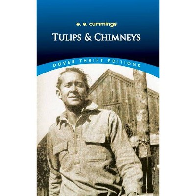 Tulips & Chimneys - (Dover Thrift Editions) by  E E Cummings (Paperback)