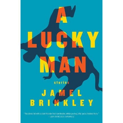 A Lucky Man - by  Jamel Brinkley (Paperback)