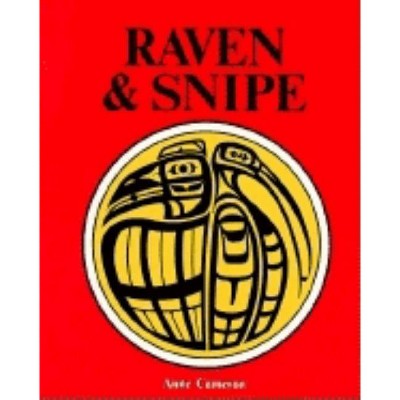 Raven & Snipe - 2nd Edition by  Anne Cameron (Paperback)