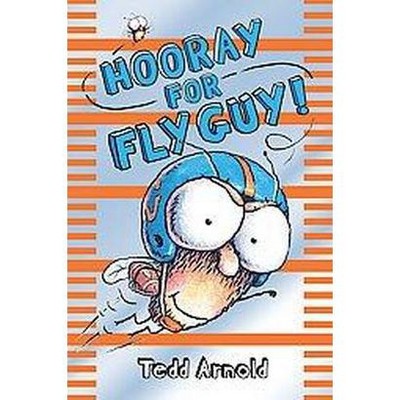 Hooray for Fly Guy! ( Fly Guy) (Hardcover) by Tedd Arnold