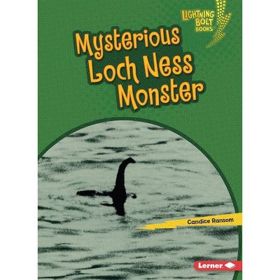 Mysterious Loch Ness Monster - (Lightning Bolt Books (R) -- Spooked!) by  Candice Ransom (Paperback)