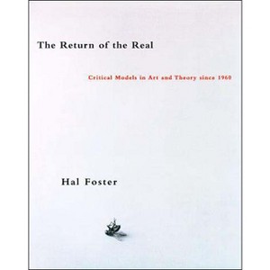 The Return of the Real - (October Books) by  Hal Foster (Paperback) - 1 of 1