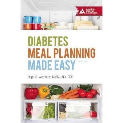 Diabetes Meal Planning Made Easy - 5th Edition by  Hope S Warshaw (Paperback)