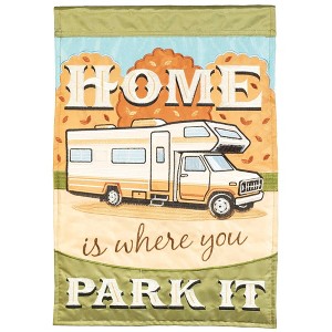 Magnolia Garden Home is Where You Park It RV 13 x 18 Inch Polyester Garden Flag - 1 of 2