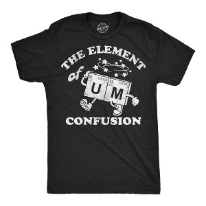 Mens Funny T Shirts The Element Of Confusion Sarcastic Periodic Table Graphic Novelty Tee For Men - Crazy Dog Men's T Shirt Black XL - 1 of 4