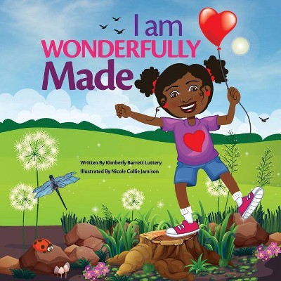 I Am Wonderfully Made - by  Kimberly Barrett Luttery (Paperback)