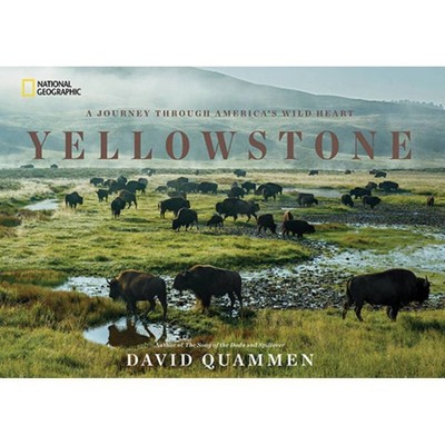 Yellowstone - by  David Quammen (Hardcover)