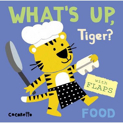 What's Up Tiger? - (What's Up?) by  Child's Play (Board Book)