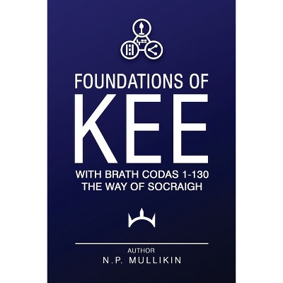 Foundations of KEE - by  N P Mullikin (Paperback)
