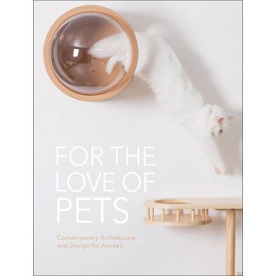 For the Love of Pets - by  The Images Publishing Group (Paperback)