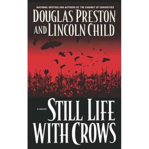 Still Life With Crows By Douglas Preston Lincoln Child