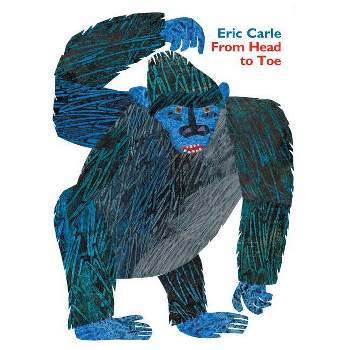From Head to Toe Padded Board Book - by  Eric Carle