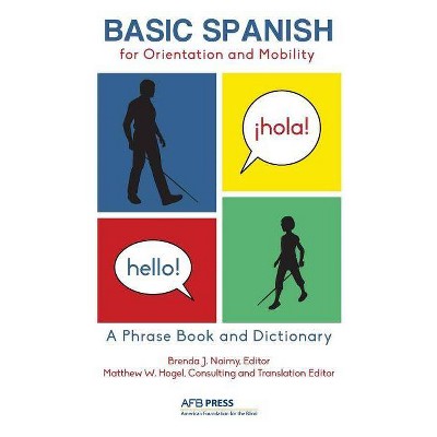 Basic Spanish for Orientation and Mobility - (Paperback)