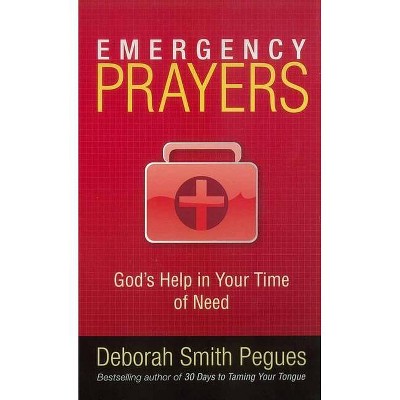 Emergency Prayers - by  Deborah Smith Pegues (Paperback)