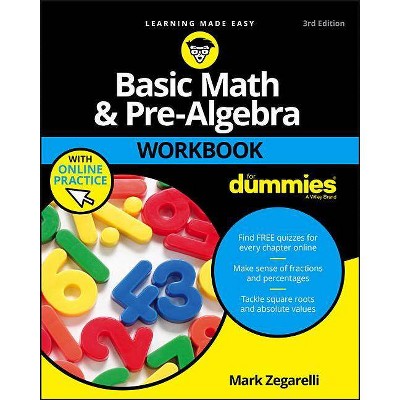 Basic Math and Pre-Algebra Workbook for Dummies - (For Dummies (Lifestyle)) 3rd Edition by  Mark Zegarelli (Paperback)