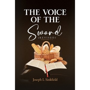 The Voice Of The Sword (Revised) - by  Joseph L Sinkfield (Paperback) - 1 of 1