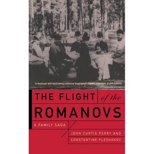 The Flight of the Romanovs - (Family Saga) by  John Curtis Perry & Constantine V Pleshakov (Paperback) - 1 of 1