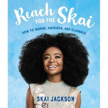 Reach for the Skai - by Skai Jackson