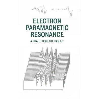 Electron Paramagnetic Resonance - by  Marina Brustolon & Elio Giamello (Hardcover)