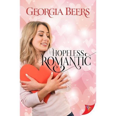 Hopeless Romantic - by  Georgia Beers (Paperback)