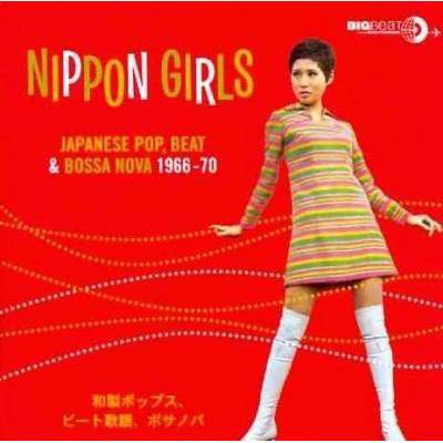 Various Artists; Bunnys; Schoolmates, The - Nippon Girls: Japanese Pop, Beat & Bossa Nova 1966-1970 (CD)