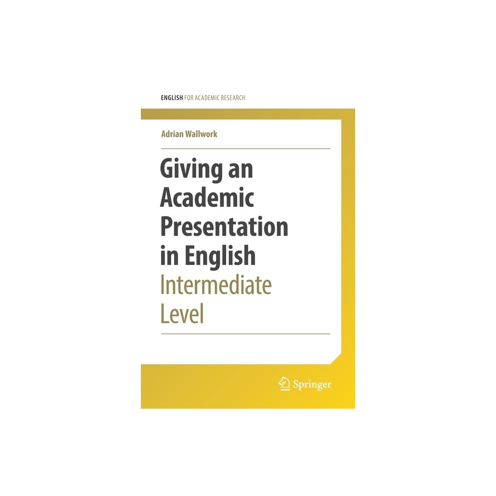 Giving an Academic Presentation in English - (English for Academic Research) by Adrian Wallwork (Paperback)