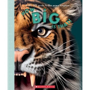 How Big Is That? a Life-Size Guide to the Animal Kingdom - by  Tom Jackson (Hardcover) - 1 of 1