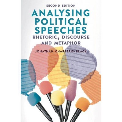 Analysing Political Speeches - 2nd Edition by  Jonathan Charteris-Black (Paperback)