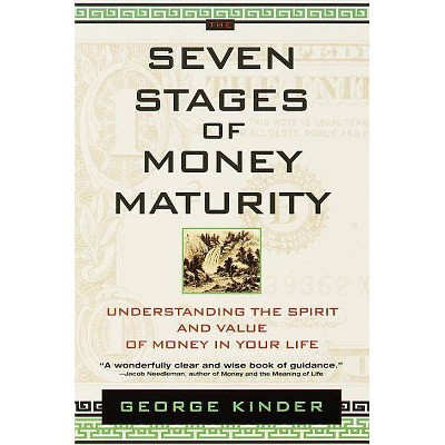 The Seven Stages of Money Maturity - by  George Kinder (Paperback)