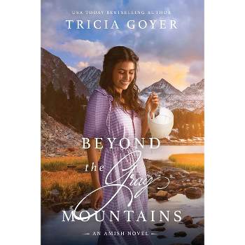 Beyond the Gray Mountains LARGE PRINT Edition - Large Print by  Tricia Goyer (Paperback)