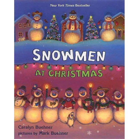 Snowmen at Christmas by Caralyn Buehner