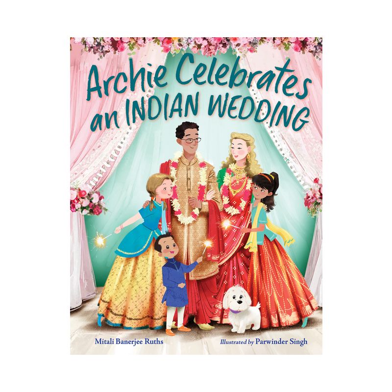 Archie Celebrates an Indian Wedding - by  Mitali Banerjee Ruths (Hardcover), 1 of 2