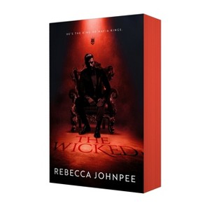 The Wicked - (Wicked Trilogy) by  Rebecca Johnpee (Paperback) - 1 of 1
