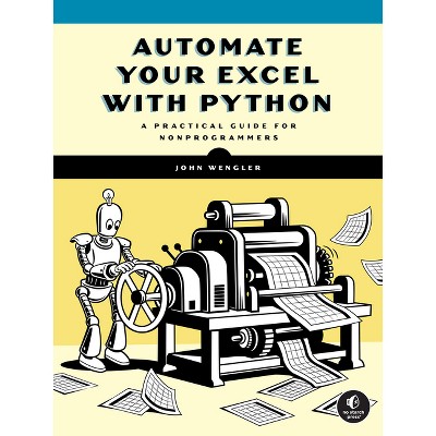 Automate Excel with Python - by  John Wengler (Paperback)