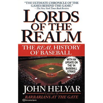 The Lords of the Realm - by  John Helyar (Paperback)