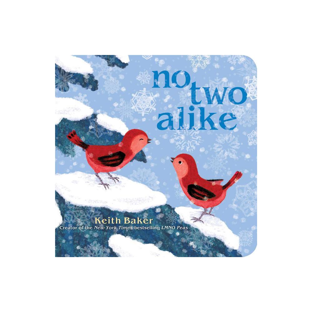 No Two Alike - (Classic Board Books) by Keith Baker (Board Book)