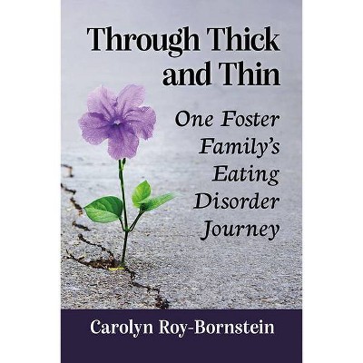 Through Thick and Thin - by  Carolyn Roy-Bornstein (Paperback)