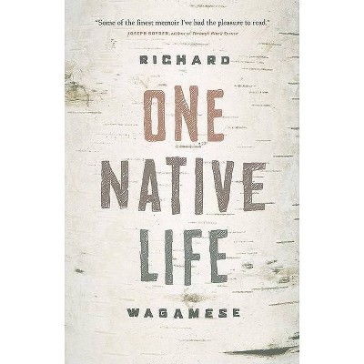 One Native Life - by  Richard Wagamese (Paperback)