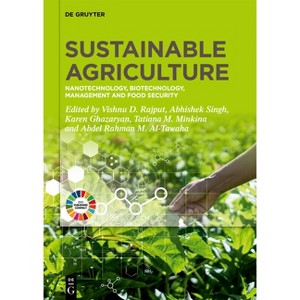 Sustainable Agriculture - by  Vishnu D Rajput & Abhishek Singh & Karen Ghazaryan & Tatiana M Minkina & Abdel Rahman M Al-Tawaha (Hardcover) - 1 of 1