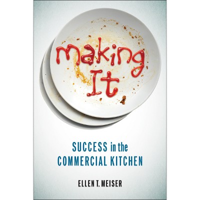 Making It - by  Ellen T Meiser (Paperback)
