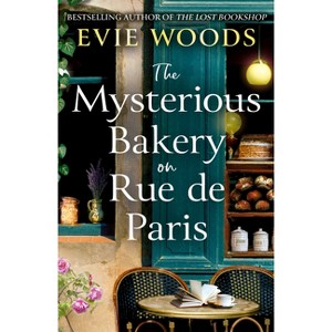 The Mysterious Bakery on Rue de Paris - by Evie Woods (Paperback) - 1 of 1