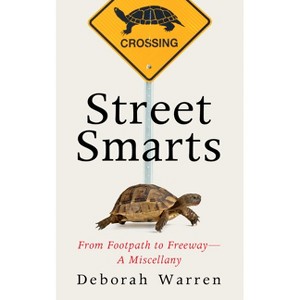 Street Smarts - by  Deborah Warren (Paperback) - 1 of 1