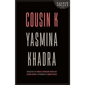 Cousin K - (French Voices) by  Yasmina Khadra (Paperback) - 1 of 1