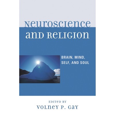 Neuroscience and Religion - by  Volney P Gay (Hardcover)
