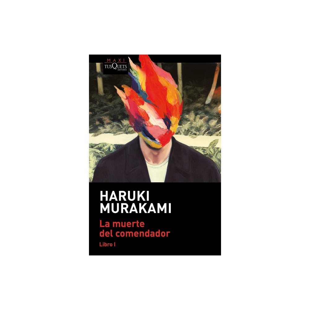 La Muerte del Comendador (Libro 1) / Killing Commendatore (Book 1) - by Haruki Murakami (Paperback)