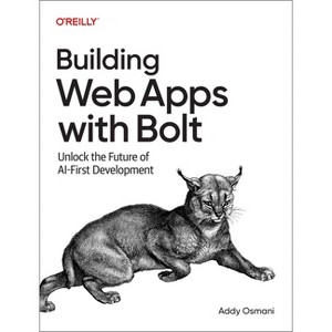 Building Web Apps with Bolt - by  Addy Osmani (Paperback) - 1 of 1