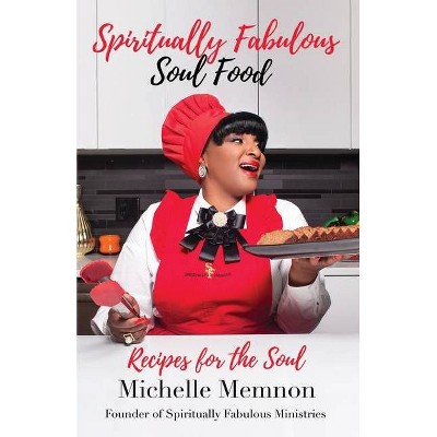 Spiritually Fabulous Soul Food - by  Michelle Memnon (Paperback)