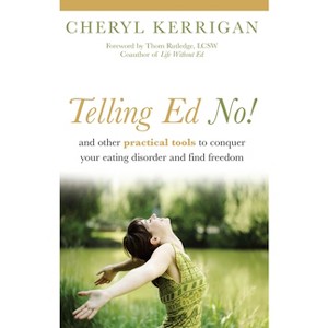 Telling Ed No! - 2nd Edition by  Cheryl Kerrigan (Paperback) - 1 of 1