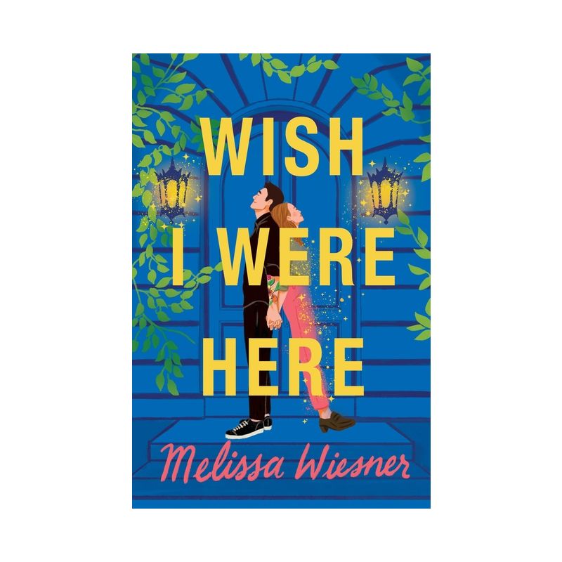 Wish I Were Here - by  Melissa Wiesner (Paperback), 1 of 2