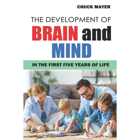 The Development Of Brain And Mind In The First Five Years Of Life - By ...